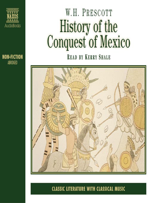 Title details for History of the Conquest of Mexico by William Hickling Prescott - Available